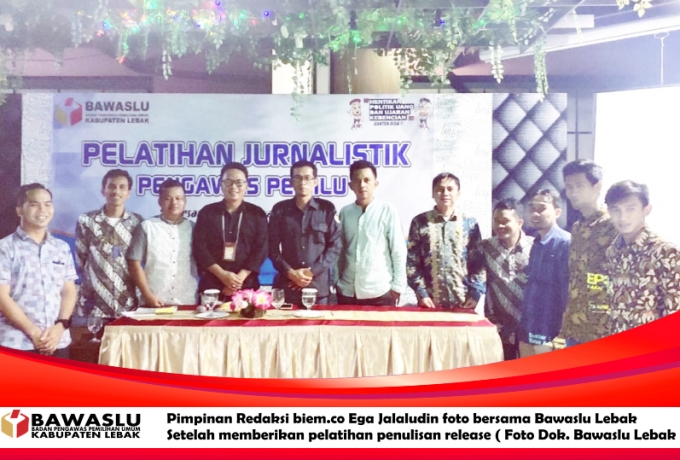 PELATIHAN JURNALISTIK BAWASLU LEBAK  ITU KEREN 