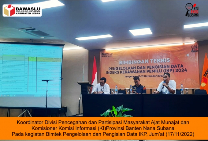 Hadapi Pemilu 2024  Bawaslu Lebak ikuti Bimtek Pengelolaan dan Pengisian Data IKP